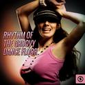 Rhythm of the Groovy Dance Floor专辑