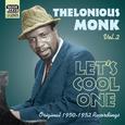 MONK, Thelonious: Let's Cool One (1950-1952)