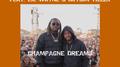 Champagne Dreams (feat. Lil Wayne & Bryson Tiller)