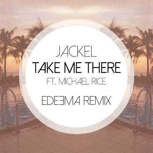 Take Me There (Edeema Remix)