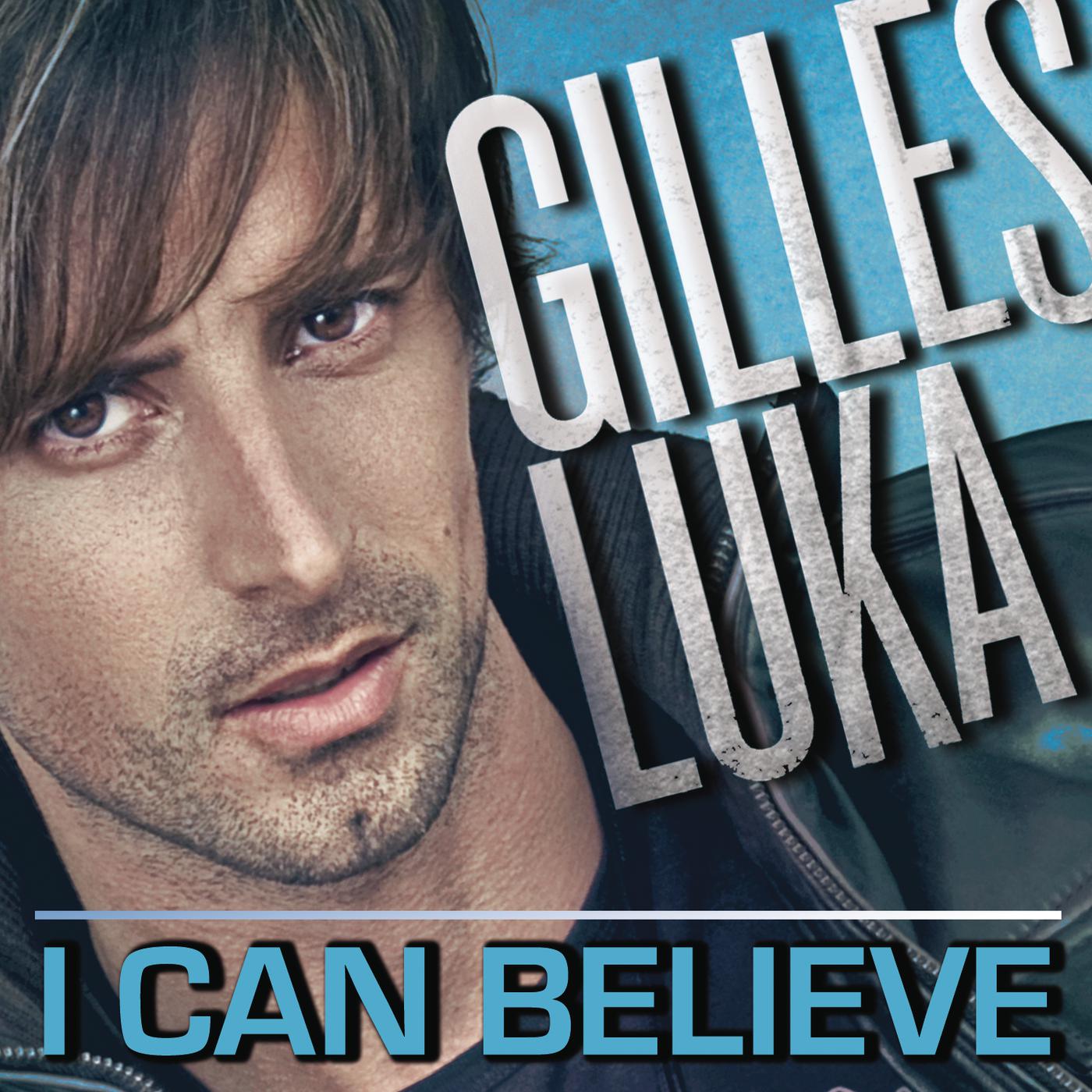 Gilles Luka - I Can Believe (Jusqu'au bout) (Extended)