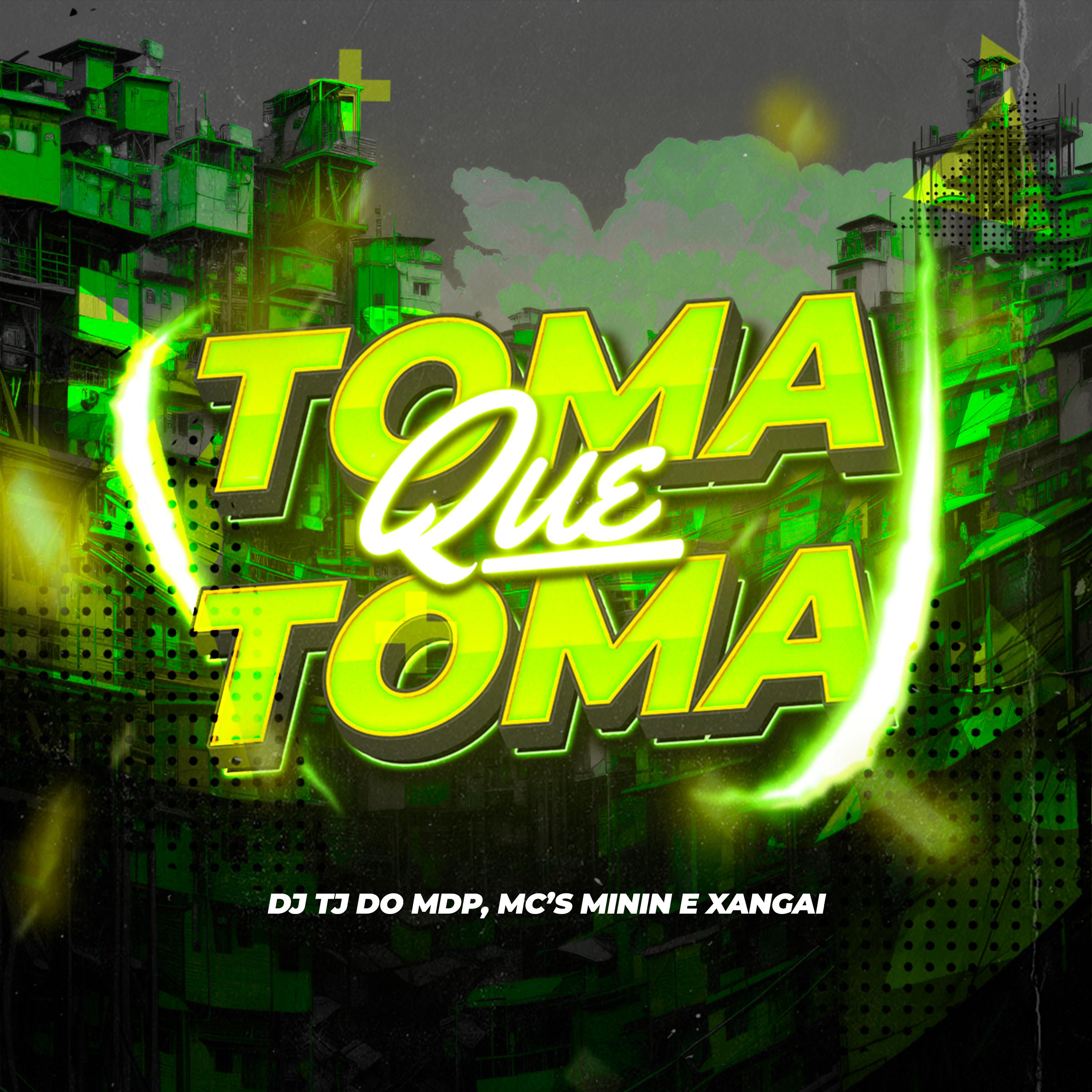 DJ Tj Do Mdp - Toma Que Toma