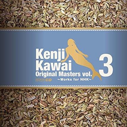 Kenji Kawai Original Masters vol.3 ~Works for NHK~