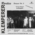 WAGNER, R.: Lohengrin (Sung in Hungarian) (Klemperer Rarities: Budapest, Vol. 5) (Klemperer) (1948)