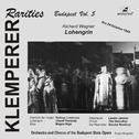 WAGNER, R.: Lohengrin (Sung in Hungarian) (Klemperer Rarities: Budapest, Vol. 5) (Klemperer) (1948)专辑