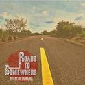 Roads to Somewhere专辑