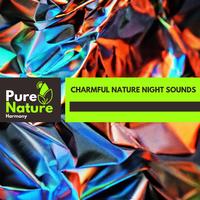 Charmful Nature Night Sounds