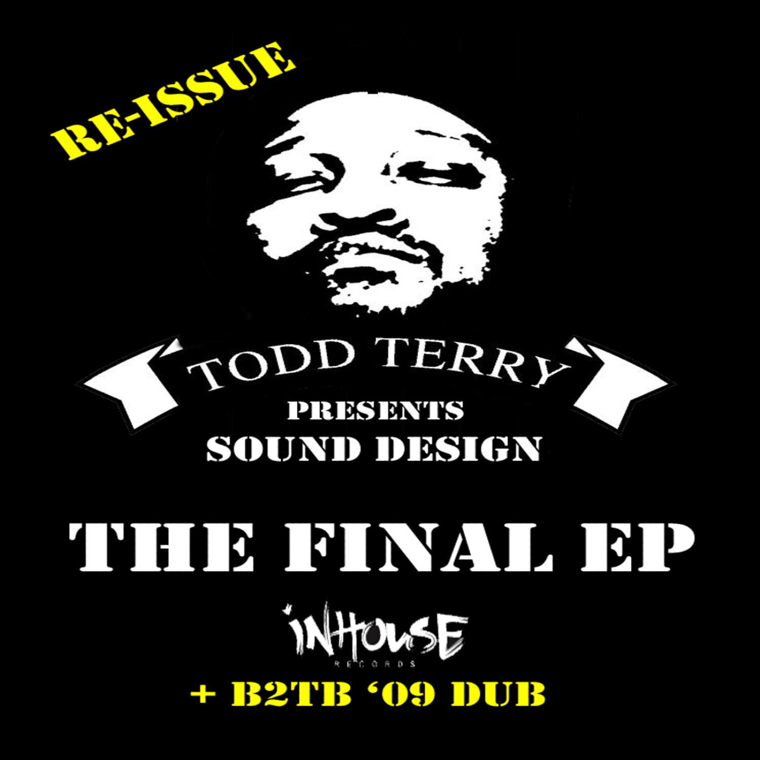 The Final EP Re-Issue + B2TB 09 Dub