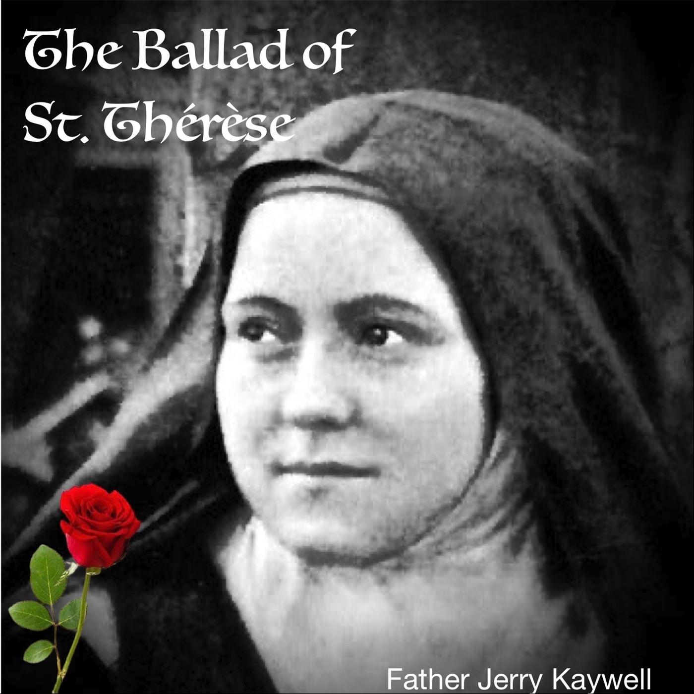 The Ballad of St. Thérèse