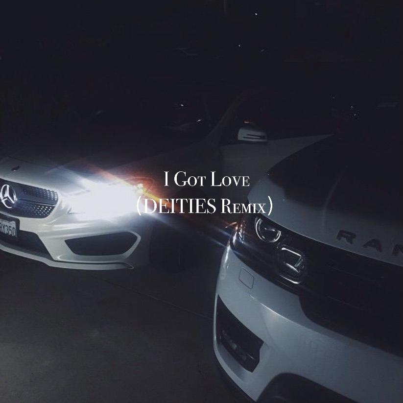 I Got Love（DEITIES Remix）专辑