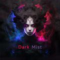 黑雾 Dark Mist