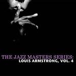 The Jazz Masters Series: Louis Armstrong, Vol. 4专辑