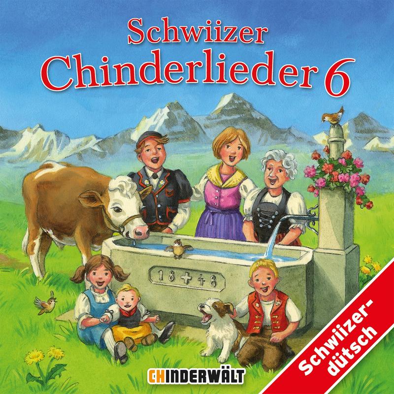 Schwiizer Chinderlieder 6