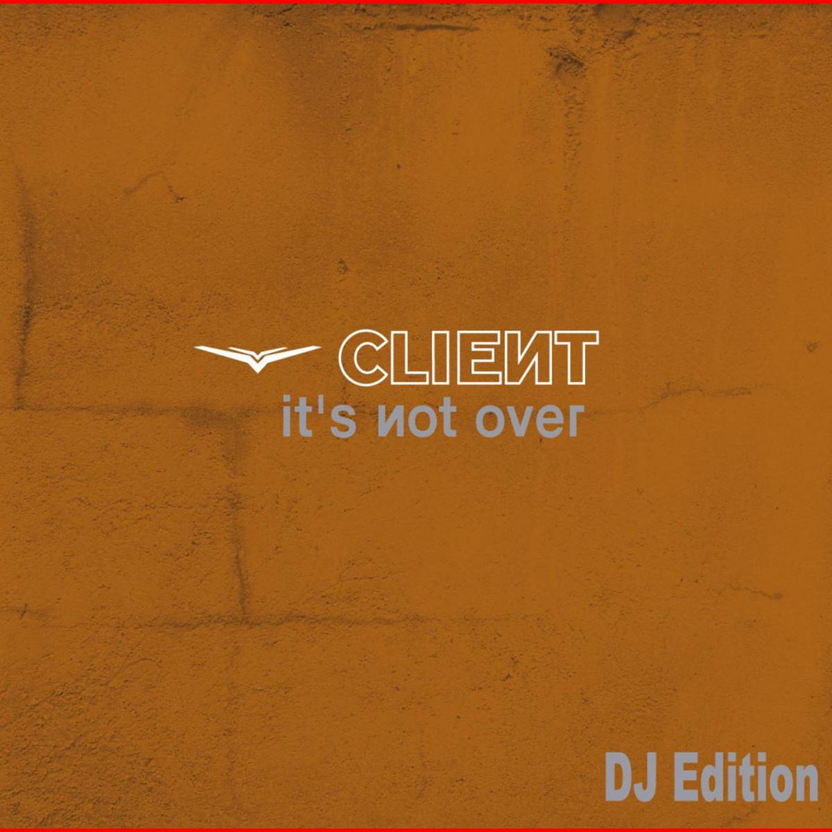 Client - It`s Not Over (Youth Radio Mix)