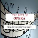 The Best of Opera - Mozart, Beethoven, Bizet专辑