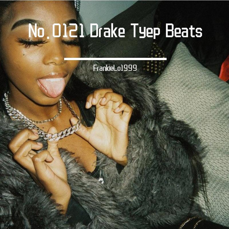No.0121 Drake Tyep Beats