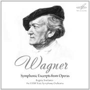 Wagner: Symphonic Excerpts from Operas