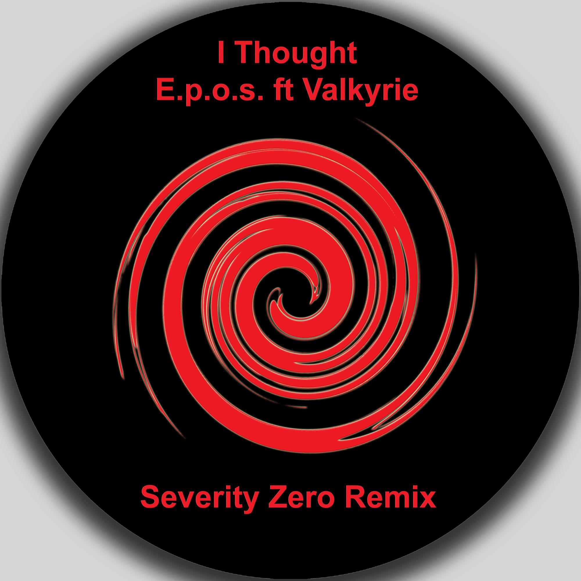 I Thought (Severity Zero Remix)