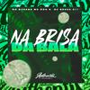 DJ SOUZA 011 - Na Brisa da Bala