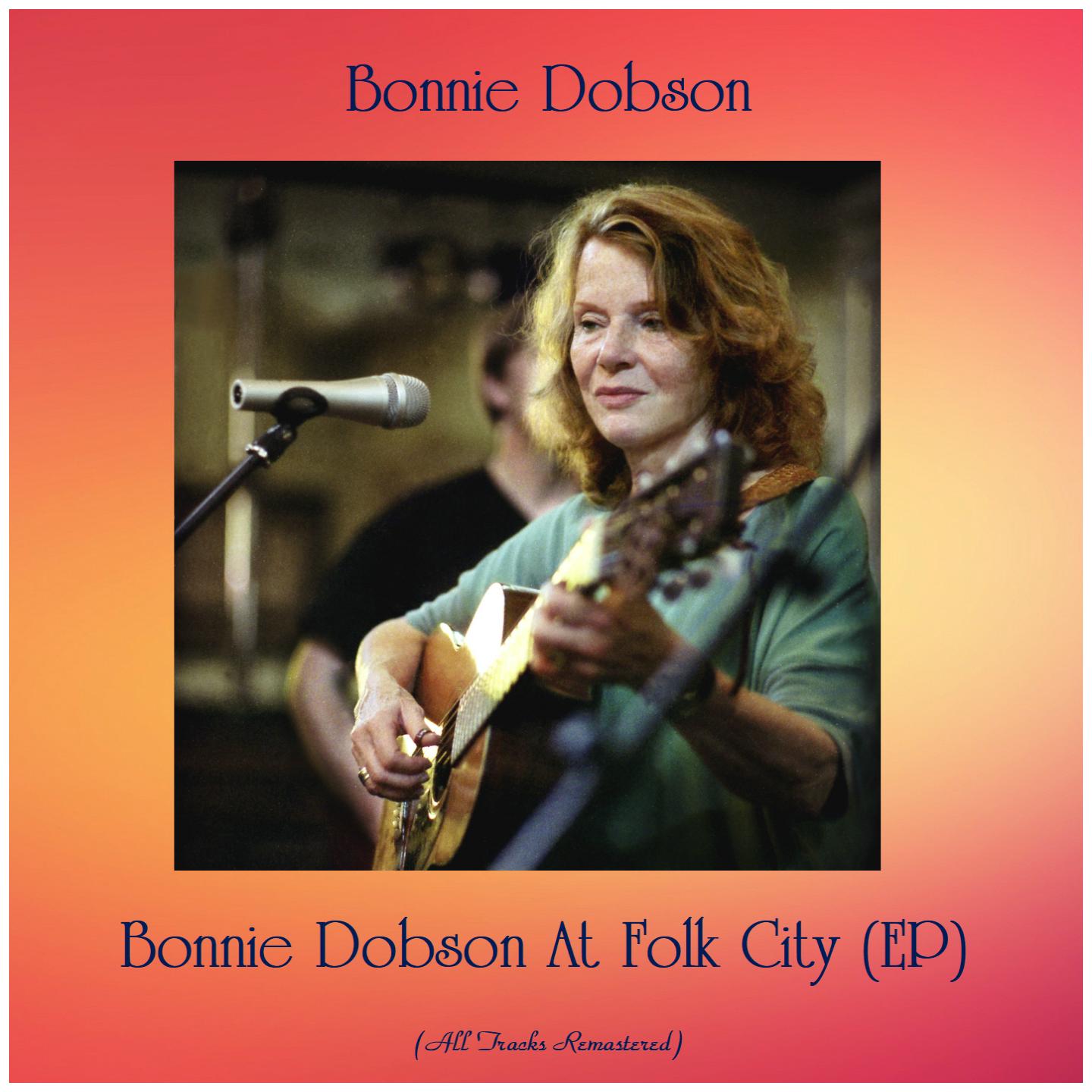 Bonnie Dobson At Folk City (EP) (Remastered 2019)