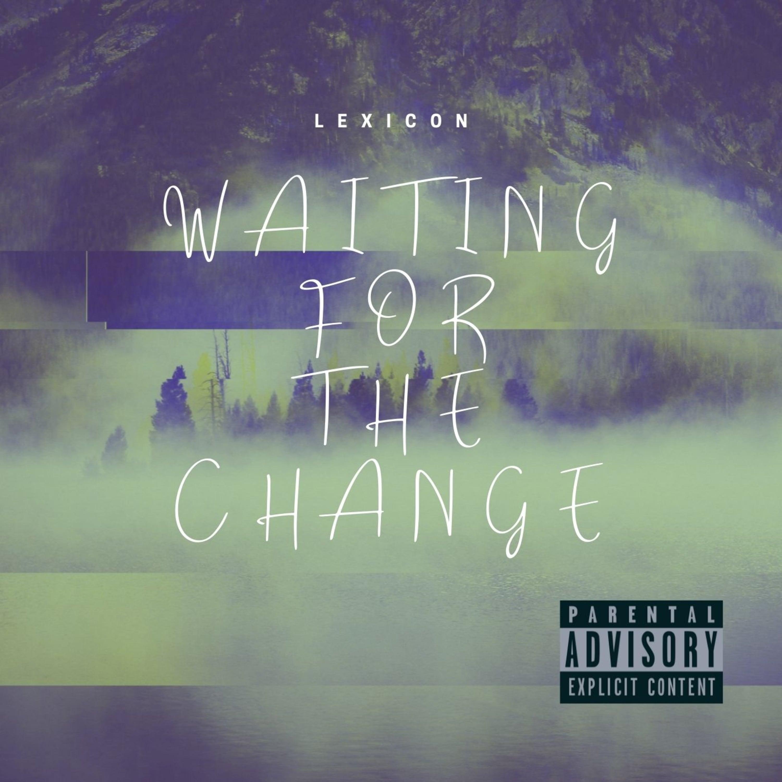 Waiting for the Change