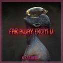 Far Away From U专辑