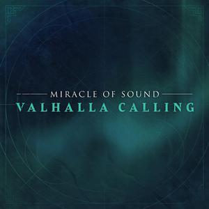 Miracle of Sound - Valhalla Calling (feat. Peyton Parrish) (Karaoke Version) 带和声伴奏