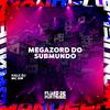 Halc DJ - Megazord do Submundo