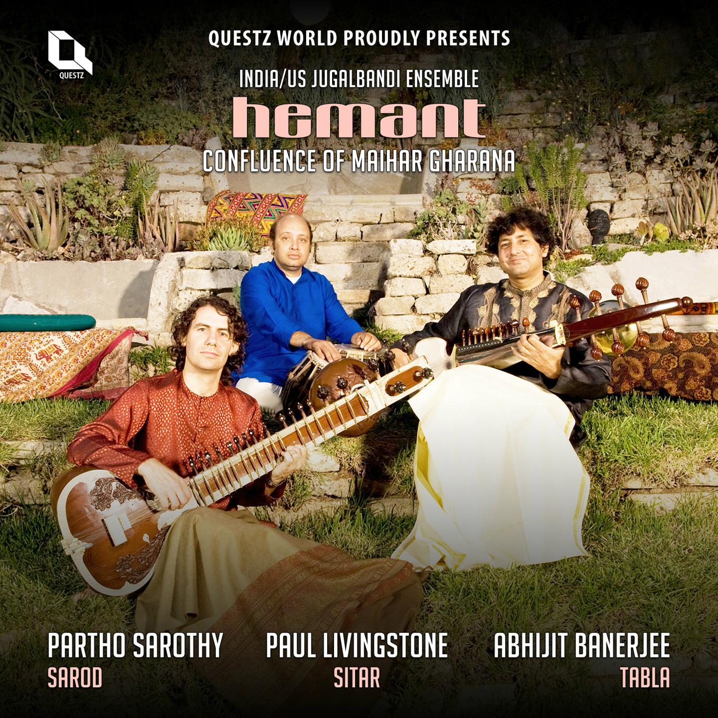 Hemant: Confluence of Maihar Gharana