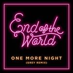 One More Night (Grey Remix)专辑