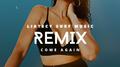 come again (LIATECY SURF Music Remix)专辑