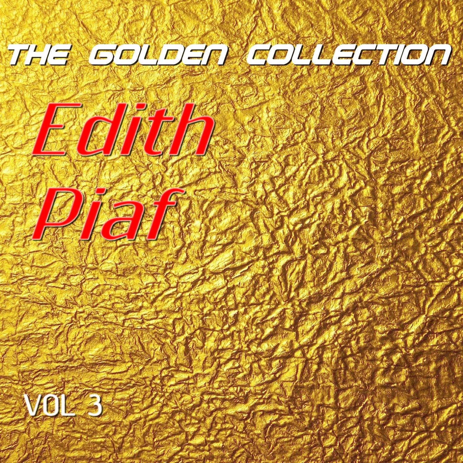 Édith Piaf - The Golden Collection, Vol. 3专辑