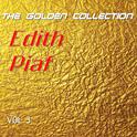 Édith Piaf - The Golden Collection, Vol. 3专辑