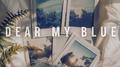 DEAR MY BLUE (Song by Mandy)