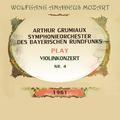 Arthur Grumiaux / Symphonieorchester des Bayerischen Rundfunks play: Wolfgang Amadeus Mozart: Violin