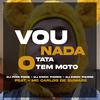 DJ Ping Pong - Vou Nada, o Tata Tem Moto