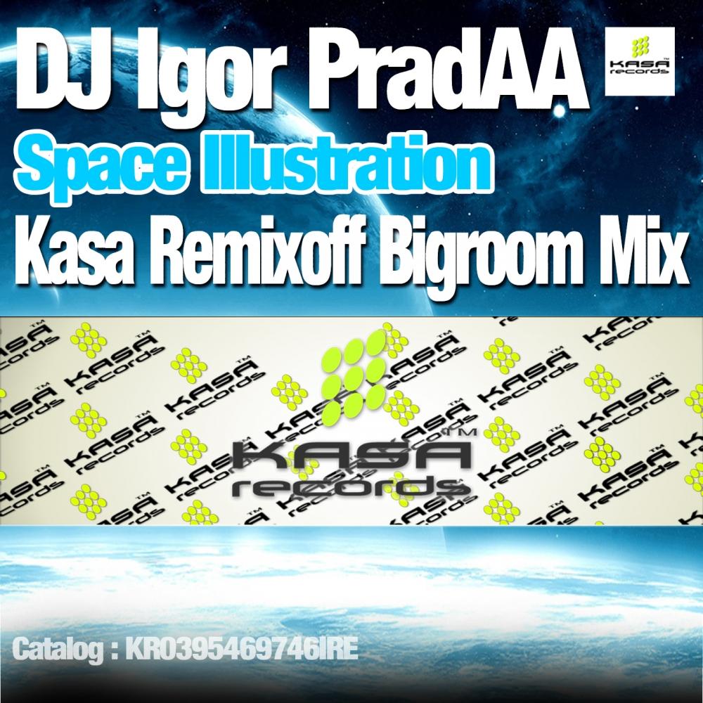 Space Illustration (Kasa Remixoff Bigroom Mix)