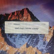 sad man never sleep