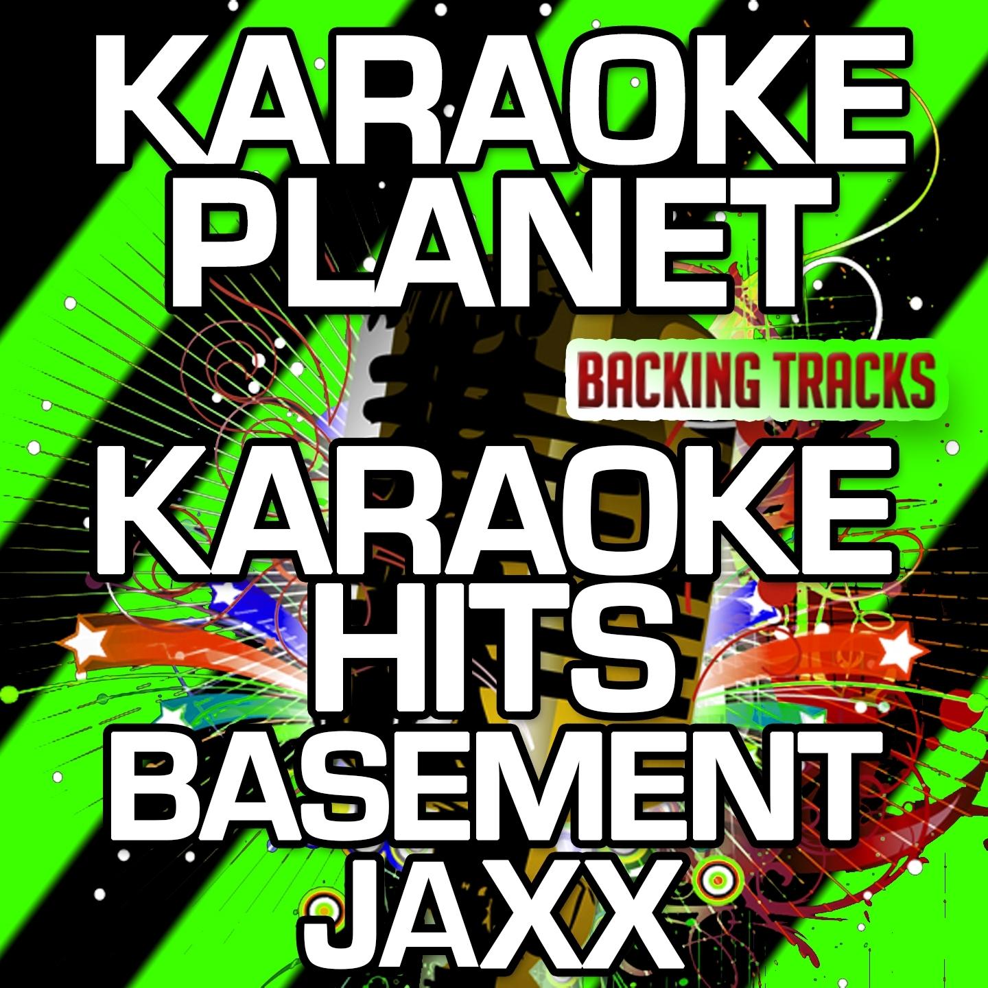 Karaoke Hits Basement Jaxx