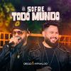 Diego & Arnaldo - Sofre Todo Mundo (Ao Vivo)