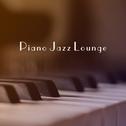 Piano Jazz Lounge – Soft & Relaxing Jazz Music, Peaceful Sounds to Calm Down & Rest, Deep Rest, Soft专辑