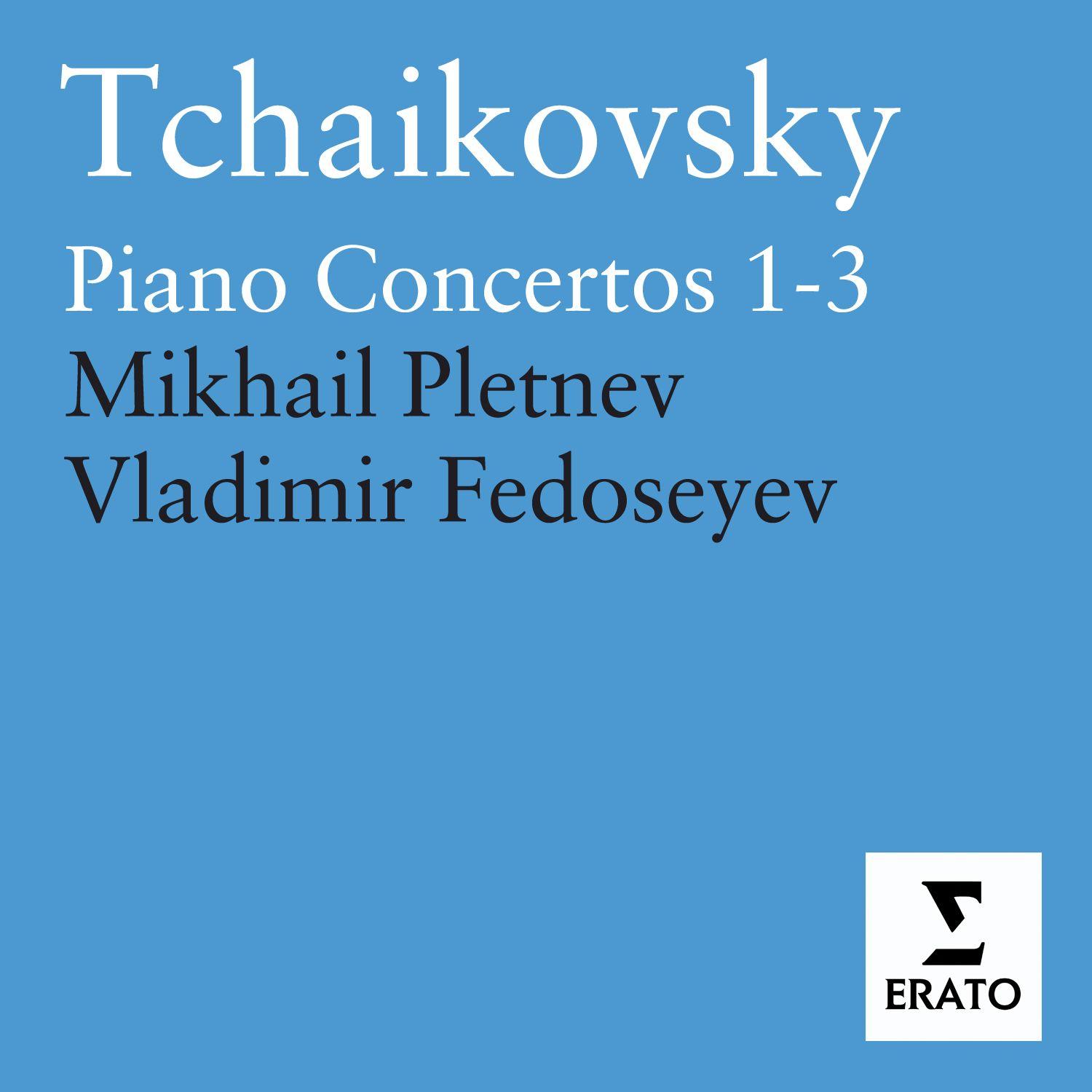 Tchaikovsky: Piano Concertos Nos.1-3 - Concert Fantasy