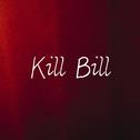 Kill Bill(Tokyo type beat)专辑