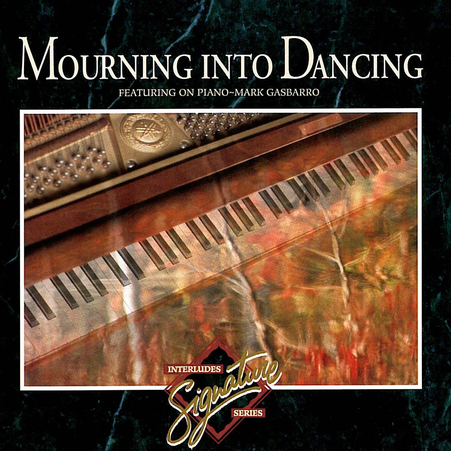Mourning Into Dancing [Interludes Signature Series]