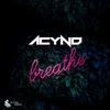 Acynd - Breathe (Original Mix)
