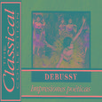 The Classical Collection - Debussy - Impresiones poéticas