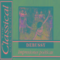 The Classical Collection - Debussy - Impresiones poéticas