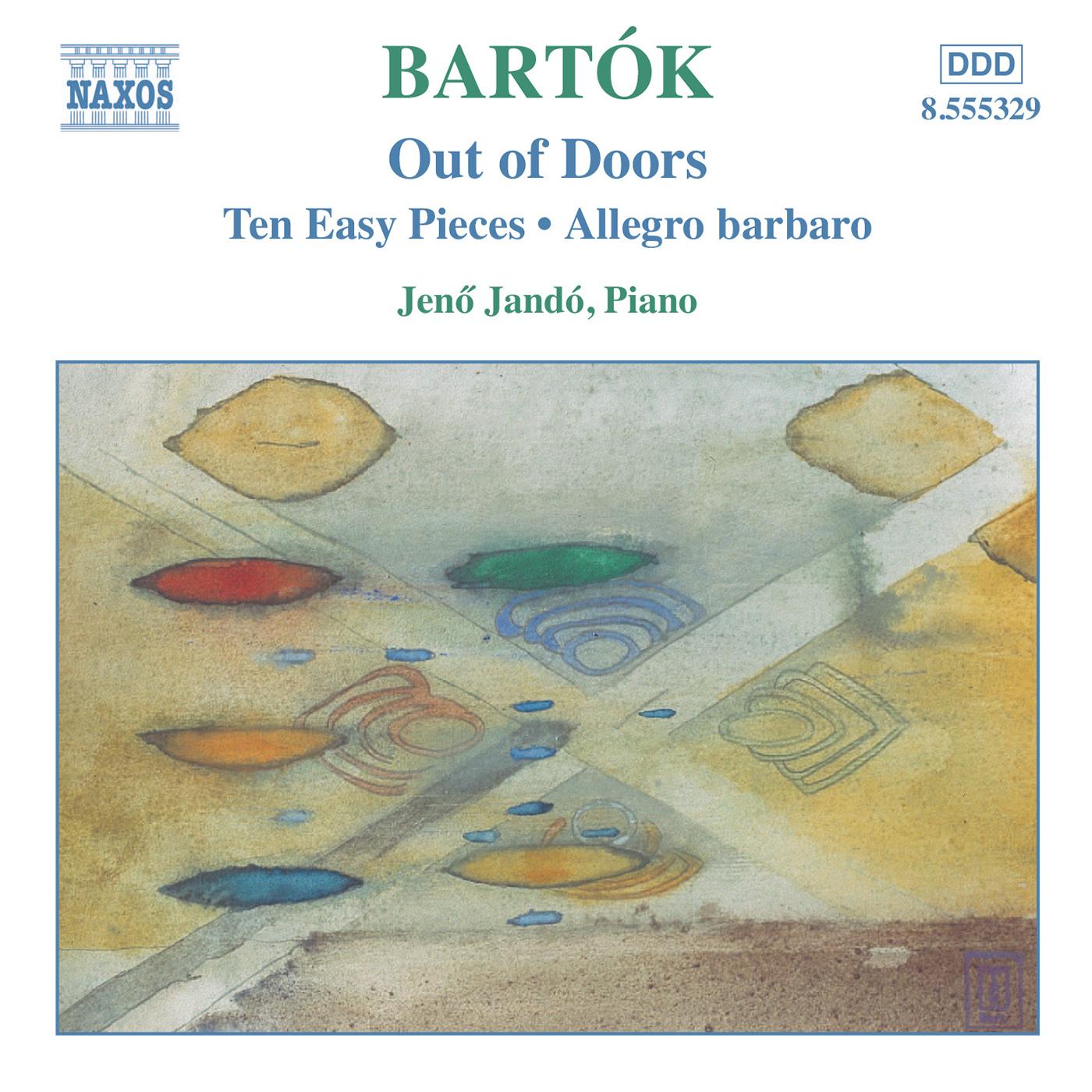 BARTOK, B.: Piano Music, Vol. 3 (Jando) - Out of Doors / Ten Easy Pieces / Allegro Barbaro