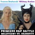 Princess Rap Battle: Daenerys vs. Maleficent