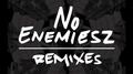 No Enemiesz (Remix)专辑
